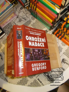 Ohrožení Nadace druhá trilogie Nadace kniha první Gregory Benford Isaac Asimov (709022)