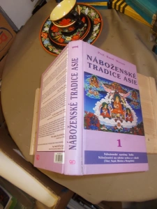 Náboženské tradice Asie 1 Prof. Karel Werner Náboženské systémy Indie Náboženství na střeše světa a v okolí (Tibet, Nepál, Bhútán a Mongolsko) (116323)