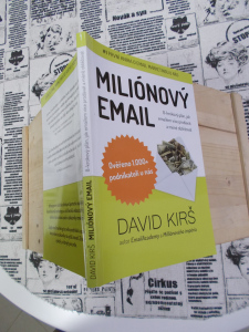 Miliónový email David Kirš 8-krokový plán, jak emailem více prodávat a méně obtěžovat (408319)