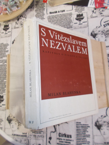 S Vítězslavaem Nezvalem - kapitoly o životě a tvorbě - Milan Blahynka (470019) Z5