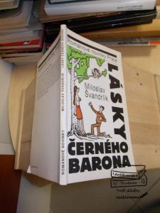 Lásky černého barona Miloslav Švandrlík (140821)