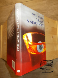 Pavel Micka -Trávy a alkoholy (810621)