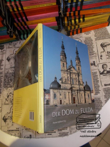 Der Dom zu Fulda Werner Kathrein (Hg.) Michael Imhof Verlag 300 Jahre St. Salvator 1712 - 2012 (393822)