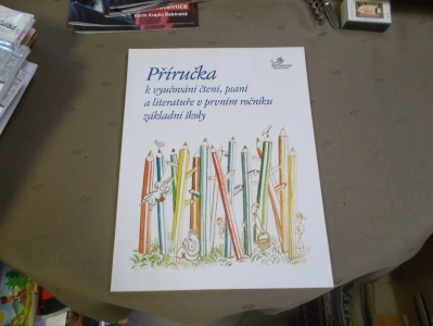 Příručka k vyučování čtení, psaní a literatuře v prvním ročníku základní školy (279523)