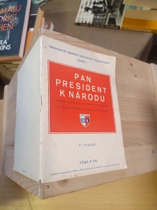 Pan president k národu (Výbor z projevů p. státního presidenta Dr. Emila Háchy s jeho předmluvou) - Propagační knižnice Národního Souručenství svazek 1. (182024+) A9