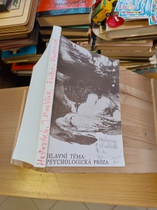 Hlavné téma: Psychologická próza (Sborník příspěvků z Laboratoře psychologické próty, konané v Hradci Králové 21.-22. září 1993) (299124)