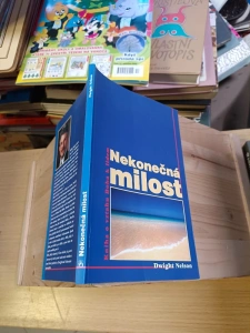 Nekonečná milost Dwinght Nelson Kniha o vztahu Boha k lidem (320424)