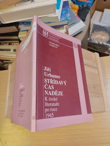 Střídavý čas naděje K české literatuře po roce 1945 Jiří Urbanec - vepředu věnování autora (550924)