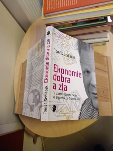 Ekonomie dobra a zla Tomáš Sedláček Po stopách lidského tázání od Gilgameše po finanční krizi (571224)