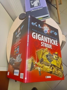 Gigantické stroje Velká encyklopedie s 3D obrázky - NEOBSAHUJE 3D BRÝLE!!! (574724)