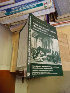 Konec soužití Čechů a Němců v Československu Sborník k 60. výročí ukončení II. světové války Hynek Fajmon - Kateřina Hloušková (591624) A9