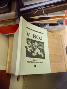 V boj  - edice ilegálního časopisu 3 - čísla 13 - 16 - vydáno 1992 (606824) Z7