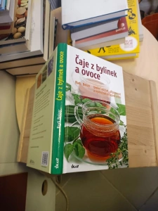 Čaje z bylinek a ovoce - Rudi Beiser - Umění míchat, připravovat a vychutnávat si čajové směsi (612024) X1