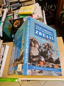 Velká obrazová encyklopedie zbraně Ian V. Hogg - od dřevěných kyjů k řízeným střelám (264624) F3C