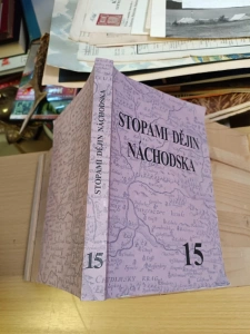 Stopami dějin Náchodski 15 - sborník státního okresního archivu Náchod 2014 (670824)