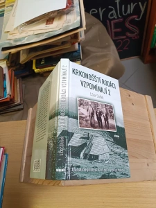 Krkonošští rodáci vzpomínají 2 Libor Dušek Dramatické příběhy z válečných i poválečných let (675924)