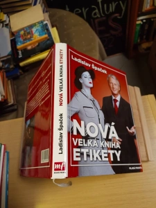 Nová velká kniha etikety Ladislav Špaček (244724)