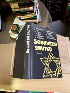 Souhvězdí smutku J. Škvorecký L. Fuks O. Pavel J. R. Pick L. Grosman J. Martinec L. Aškenazy L. Lahola A. Lustig O. B. Kraus V. Weislitzová Antologie českých a slovenských próz o holokaustu (703824)