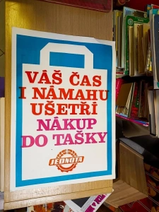 Starý plakát JEDNOTA - VÁŠ ČAS I NAMÁHU UŠETŘÍ NÁKUP DO TAŠKY (451320)