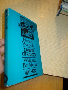 H. Walpole -Zámok Otranto. W. Beckford -Vathek (759616) ext. sklad