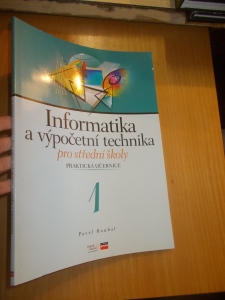 Informatika a výpočetní technika pro SŠ -praktická učebnice 1. - P.  Roubal (267717) ext. sklad