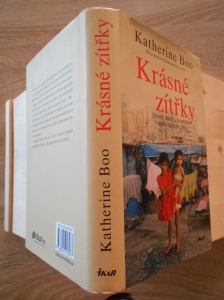 Krásné zítřky život, smrt a naděje v indickém slumu , Karherine Boo - nositelka Pulitzerovy ceny  (795017)