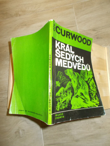 O. Curwood - Král šedých medvědů (1134118)