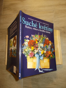 Suché květiny -Kytice, věnce a kytičky koření - R. Strobelová -Schulzeová (786819)