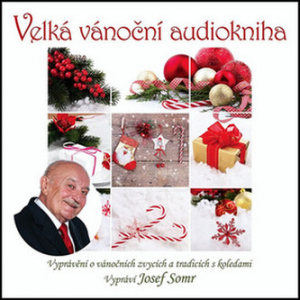 CD MP3 Velká vánoční audiokniha vypráví Josef Somr NOVÁ (927219)
