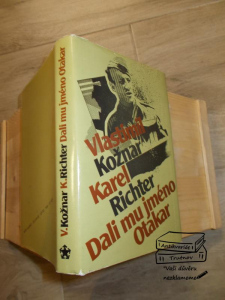 Vlastimil Kožnar, Karel Richter -Dali mu jméno Otakar (480620)